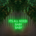 Its all good baby baby Neon Sign - Neon87