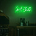 Just Chill Neon Sign - Neon87