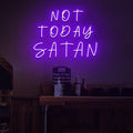 Not Today Satan Neon Sign