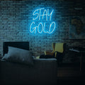 Stay Gold Neon Sign