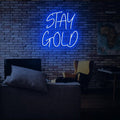 Stay Gold Neon Sign